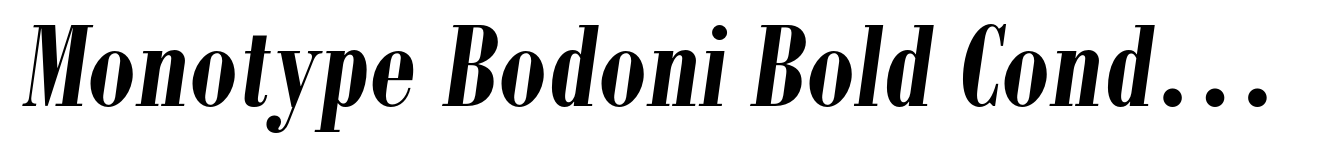 Monotype Bodoni Bold Condensed Italic